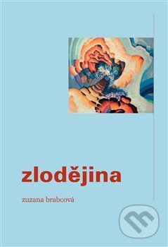Levně Zlodějina - Zuzana Brabcová - kniha z kategorie Spoločenská beletria