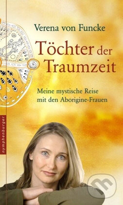 Levně Töchter der Traumzeit (Meine mystische Reise mit den Aborigines) - kniha z kategorie Odborné a náučné