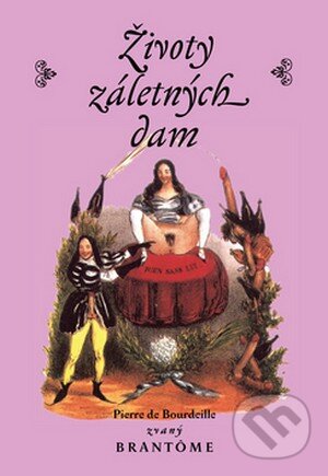 Kniha: Životy záletných dam (Pierre de Bourdeille). Dybbuk, 2007