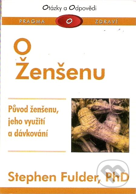 Kniha: O ženšenu (Stephen Fulder). Pragma, 2002