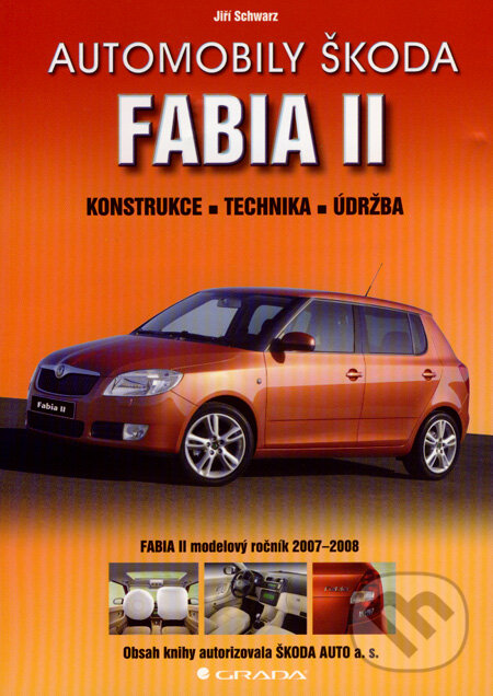 Kniha: Automobily Škoda Fabia II (Jiří Schwarz). Grada, 2008