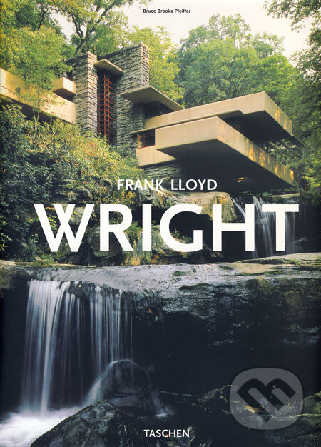 Kniha: Frank Lloyd Wright (Bruce Brooks Pfeiffer). Taschen, 2007