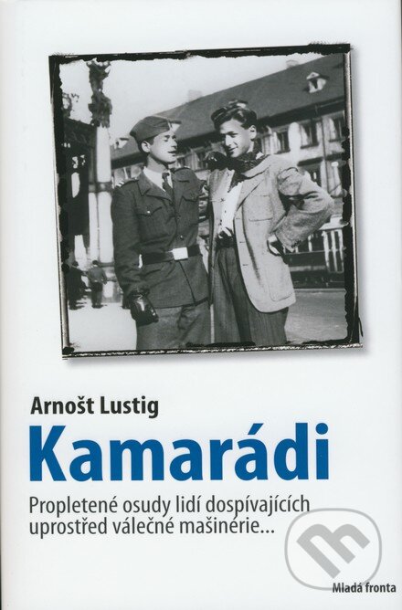 Kamarádi - Arnošt Lustig, Mladá fronta, 2008