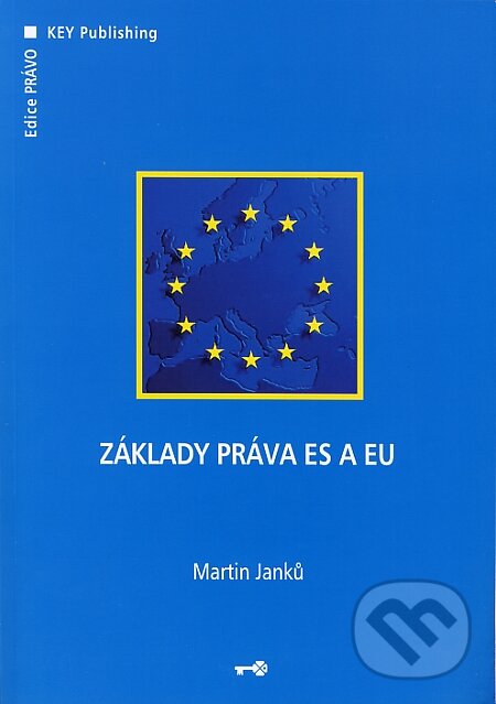 Levně Základy práva ES a EU - Martin Janků - kniha z kategorie Medzinárodné právo