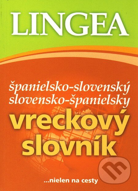 Kniha: Španielsko-slovenský a slovensko-španielsky vreckový slovník (Lingea). Lingea, 2008