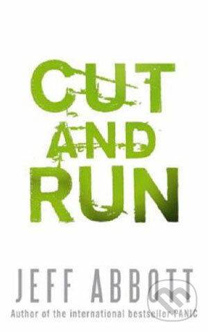 Levně Cut and Run - Jeff Abbott - kniha z kategorie Beletria