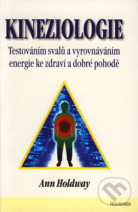 Kniha: Kineziologie (Ann Holdway). Pragma, 2007