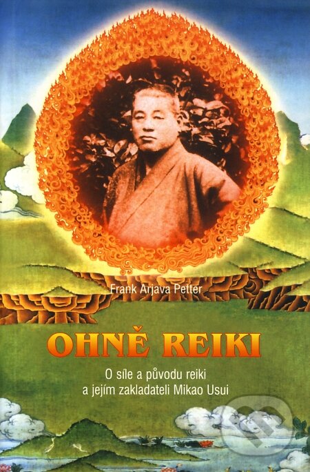 Ohně REIKI - Frank Arjava Petter, Rybka Publishers, 2003
