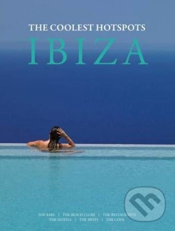 Levně Ibiza (The Coolest Hotspots) - Conrad White, Asiye Holk-Benghalem - kniha z kategorie Sprievodcovia Európou