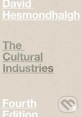 Levně The Cultural Industries - David Hesmondhalgh - kniha z kategorie Humanitné a spoločenské vedy