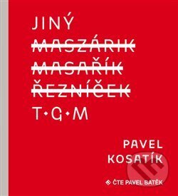 Levně Jiný TGM - Pavel Kosatík, Alexey Klyuykov (ilustrácie) - audiokniha z kategorie Beletria