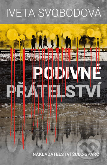 Levně Podivné přátelství - Iveta Svobodová - kniha z kategorie Detektívky, trilery a horory