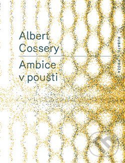 Levně Ambice v poušti - Albert Cossery - kniha z kategorie Spoločenská beletria