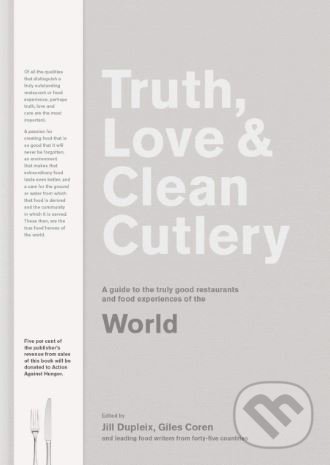 Levně Truth, Love and Clean Cutlery - Alice Waters - kniha z kategorie Kuchárky