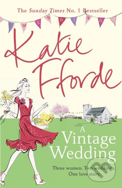 Levně A Vintage Wedding - Katie Fforde - kniha z kategorie Beletria