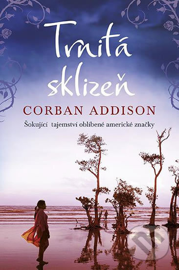 Trnitá sklizeň - Corban Addison, Fortuna Libri ČR, 2018