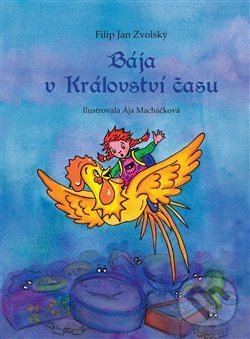 Levně Bája v království času - Filip Jan Zvolský - kniha z kategorie Rozprávky