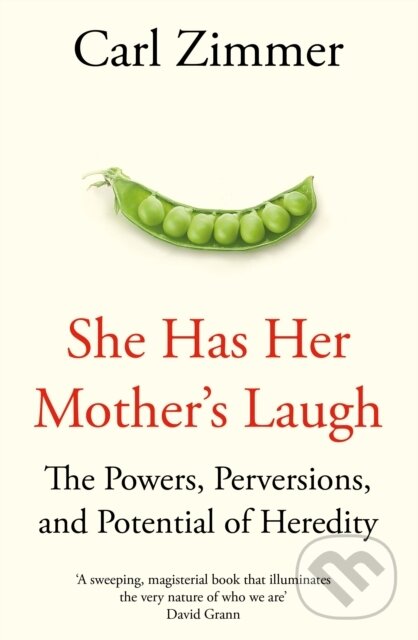 She Has Her Mothers Laugh - Carl Zimmer, Pan Macmillan, 2018