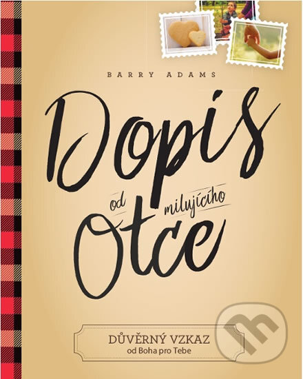 Kniha: Dopisy od milujícího Otce (Barry Adams). Christian Project Support, 2018