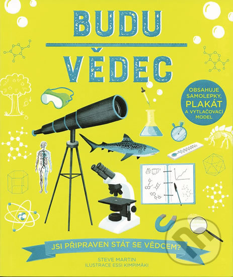 Levně Budu vědec (Jsi připraven stát se vědcem?) - Steve Martin - kniha z kategorie Naučné knihy