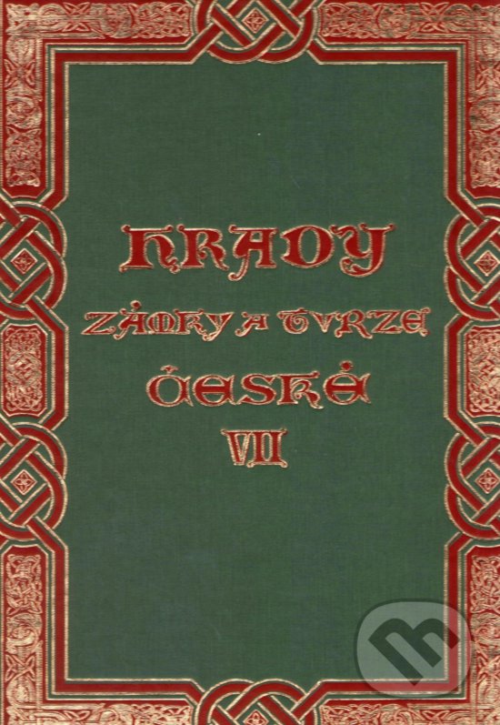 Hrady, zámky a tvrze Království českého - August Sedláček, Argo, 1997