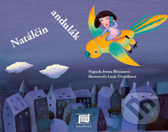 Levně Natálčin andulák - Ivona Březinová, Lucie Dvořáková (ilustrátor) - kniha z kategorie Pre deti a mládež
