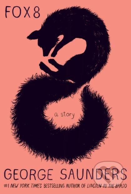 Levně Fox 8 (A Story) - George Saunders - kniha z kategorie Doplnky a darčeky