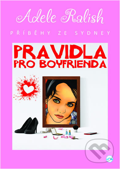 Levně Pravidla pro Boyfrienda - Adele Ralish - kniha z kategorie Spoločenská beletria