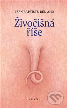 Levně Živočišná říše - Jean-Baptiste Del Amo - kniha z kategorie Spoločenská beletria