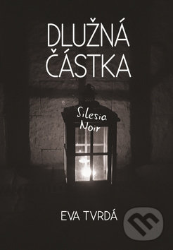 Levně Dlužná částka - Eva Tvrdá - kniha z kategorie Detektívky, trilery a horory