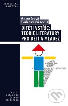 Levně Dítěti vstříc (Teorie literatury pro děti a mládež) - kniha z kategorie Literárna veda