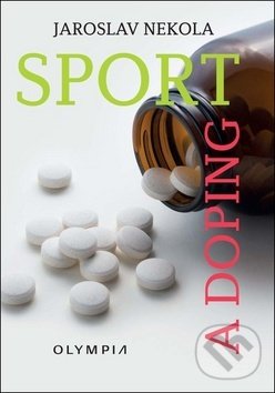 Levně Sport a doping - Jaroslav Nekola - kniha z kategorie Diéty a zdravá výživa