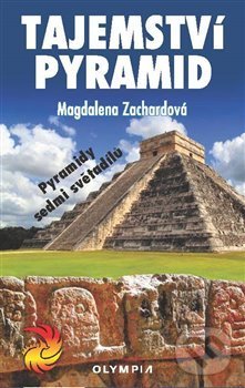 Levně Tajemství pyramid - Magdalena Zachardová - kniha z kategorie Reportáže a publicistika