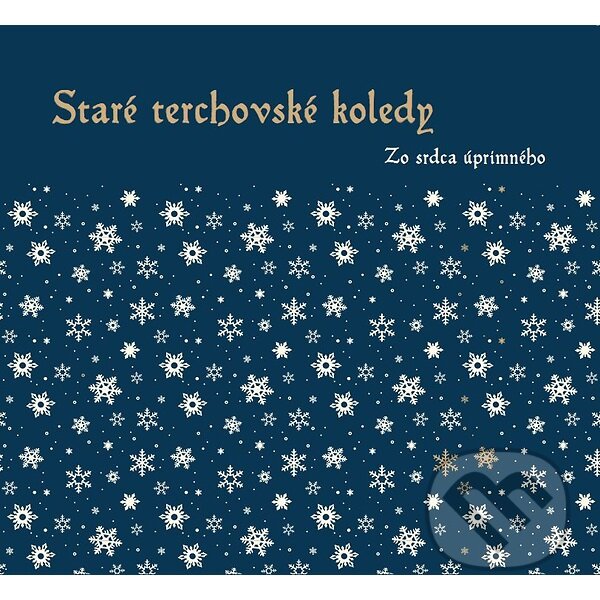 Levně Staré terchovské koledy: Zo srdca úprimného - Staré terchovské koledy