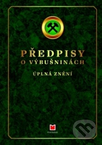 Levně Předpisy o výbušninách (Úplná znění) - Kolektiv autorů - kniha z kategorie Právo