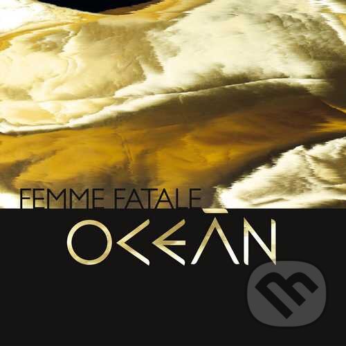 Levně Ocean: Femme Fatale - Oceán