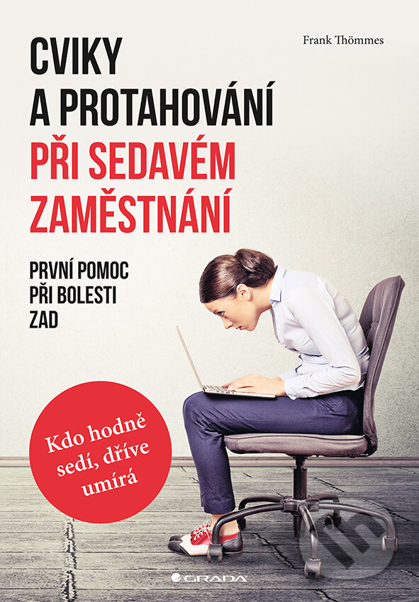 E-kniha: Cviky a protahování při sedavém zaměstnání (Frank Thömmes). Grada, 2018