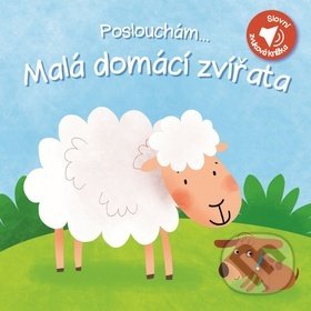 Levně Poslouchám... Malá domácí zvířata - kniha z kategorie Pre deti a mládež