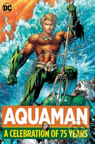 Levně Aquaman (A Celebration of 75 Years) - kniha z kategorie Komiksy