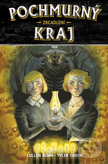 Levně Pochmurný kraj 2 (Zrcadlení) - Cullen Crook Tyler Bunn, - kniha z kategorie Komiksy