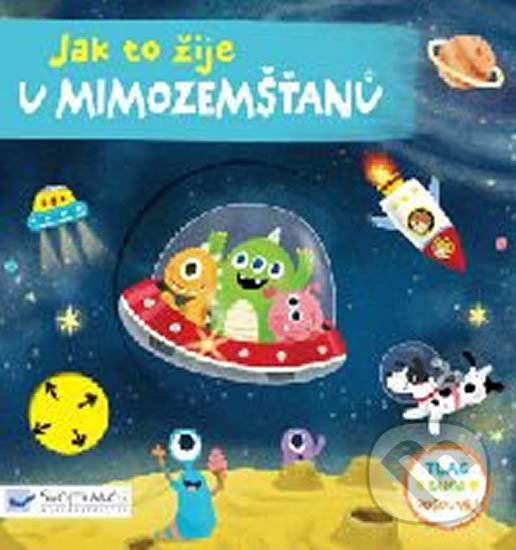 Kniha: Jak to žije u mimozemšťanů (Svojtka&Co.)