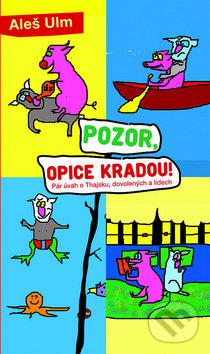 Levně Pozor, opice kradou! (Pár úvah o Thajsku, dovolených a lidech) - kniha z kategorie Mapy a cestovanie