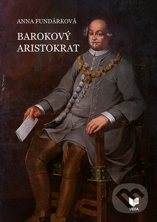 Levně Barokový aristokrat - Anna Fundárková - kniha z kategorie Životopisy