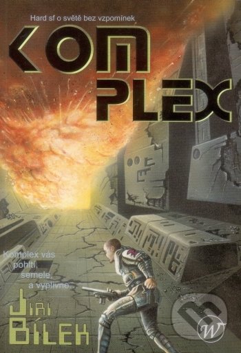Levně Komplex - Bílek Jiří - kniha z kategorie Sci-fi