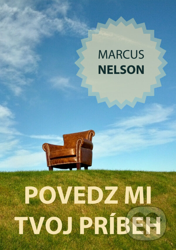 Povedz mi tvoj príbeh - Marcus Nelson, Michal Tášik