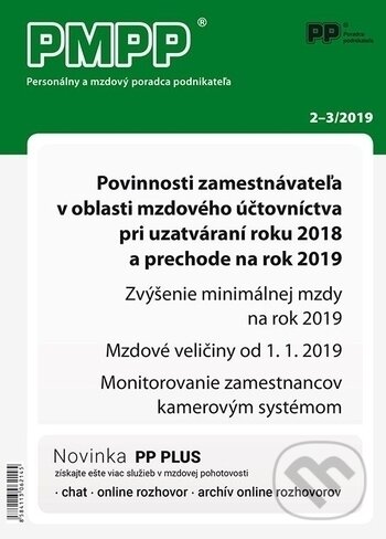 Levně PMPP 2-3/2019 (Povinnosti zamestnávateľa v oblasti mzdového účtovníctva pri uzatváraní roku 2018 a prechode na rok 2019)