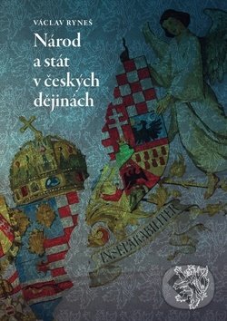Národ a stát v českých dějinách - Václav Ryneš, Epocha, 2018