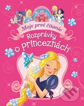 Levně Rozprávky o princeznách (Moje prvé čítanie) - kniha z kategorie Hlavolamy, doplňovačky, úlohy a hry
