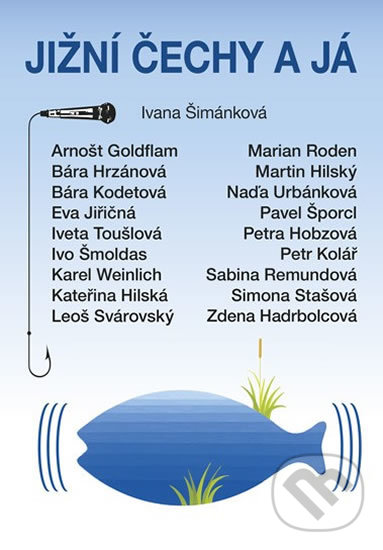 Levně Jižní Čechy a já - Ivana Šimánková - kniha z kategorie Beletria