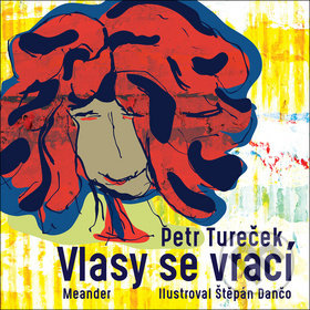 Levně Vlasy se vrací - Petr Tureček - kniha z kategorie Rozprávky
